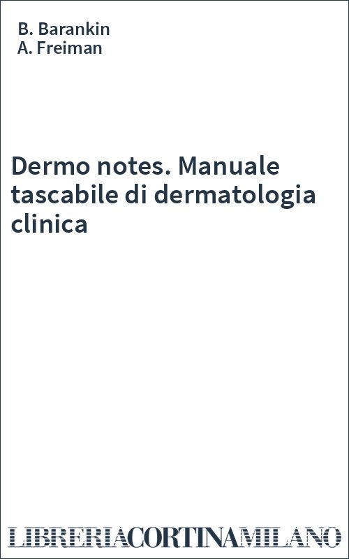 Dermo notes. Manuale tascabile di dermatologia clinica
