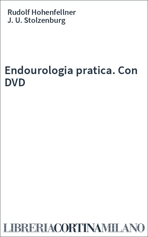 Endourologia pratica. Con DVD