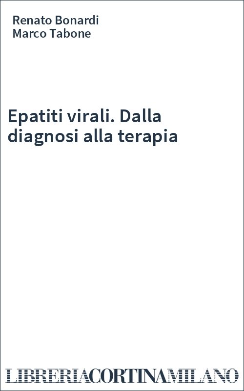 Epatiti virali. Dalla diagnosi alla terapia