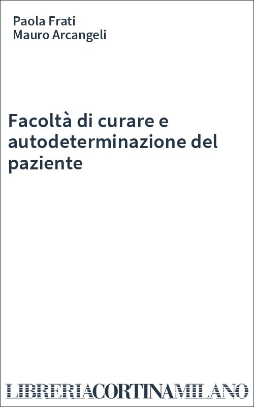 Facoltà di curare e autodeterminazione del paziente