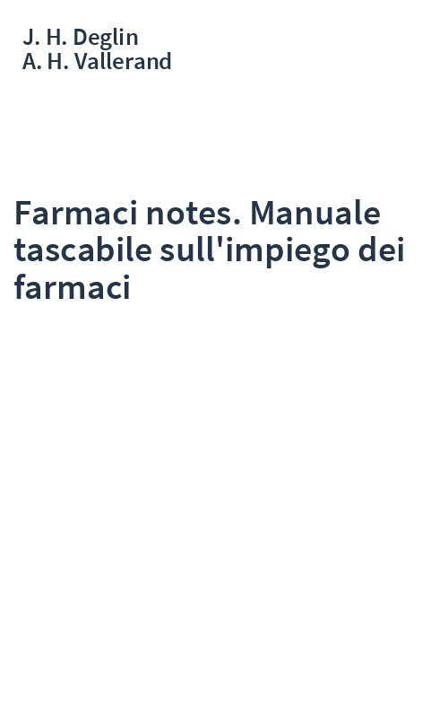 Farmaci notes. Manuale tascabile sull'impiego dei farmaci