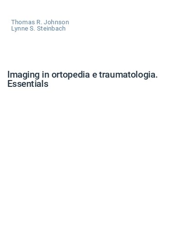 Imaging in ortopedia e traumatologia. Essentials