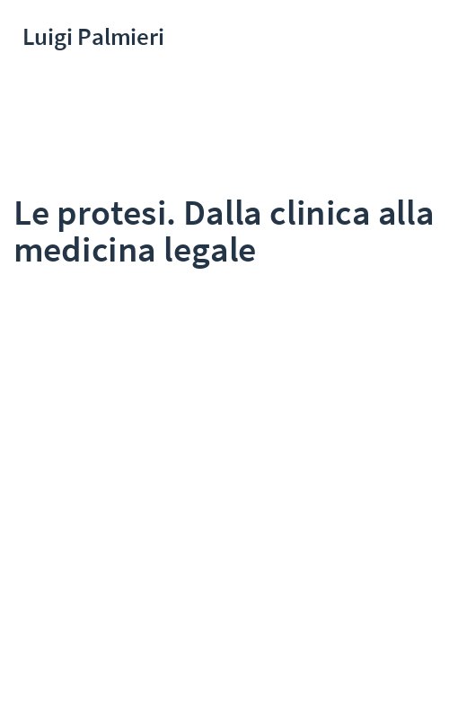 Le protesi. Dalla clinica alla medicina legale