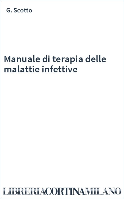 Manuale di terapia delle malattie infettive