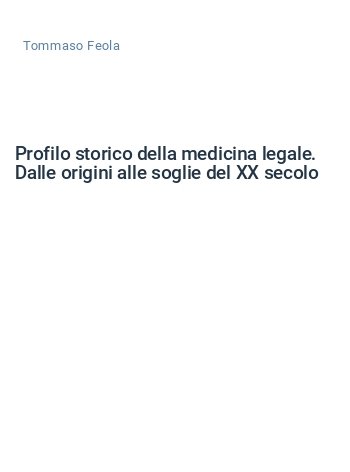 Profilo storico della medicina legale. Dalle origini alle soglie del XX secolo