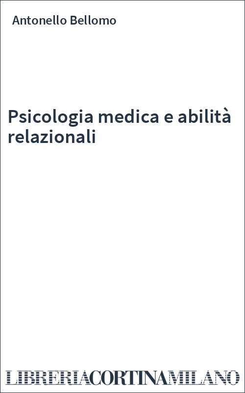 Psicologia medica e abilità relazionali