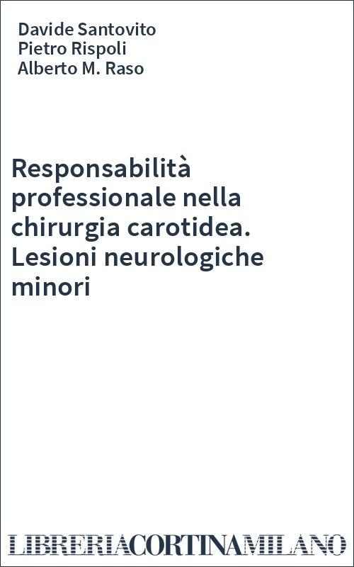 Responsabilità professionale nella chirurgia carotidea. Lesioni neurologiche minori