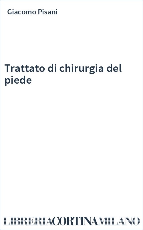 Trattato di chirurgia del piede