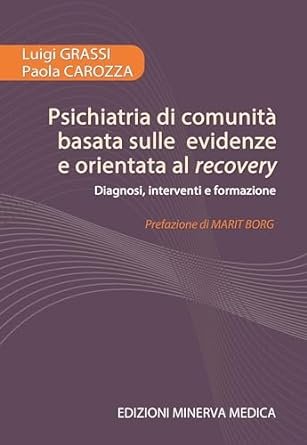 Psichiatria di comunità basata sulle evidenze e orientata al recovery. Diagnosi, interventi e formazione