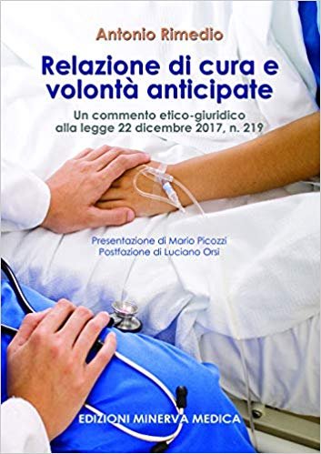Relazione di cura e volontà anticipate. Un commento etico-giuridico alla legge 22 dicembre 2017, n. 219