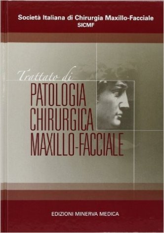 Trattato di patologia chirurgica maxillo-facciale