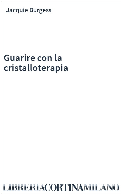Guarire con la cristalloterapia
