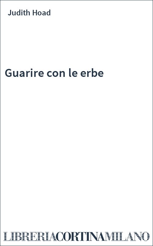 Guarire con le erbe