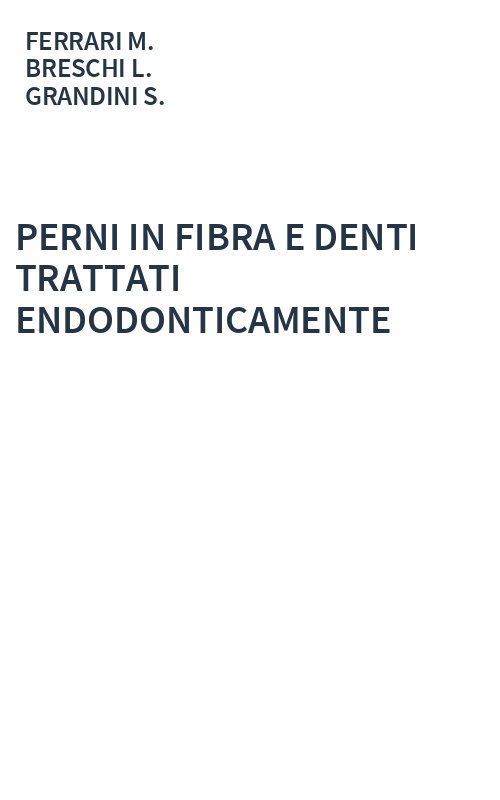 PERNI IN FIBRA E DENTI TRATTATI ENDODONTICAMENTE