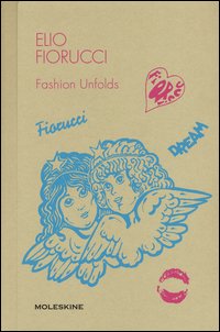 Elio Fiorucci. Fashion unfolds