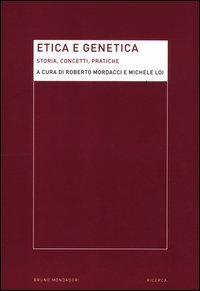 Etica e genetica. Storia, concetti, pratiche