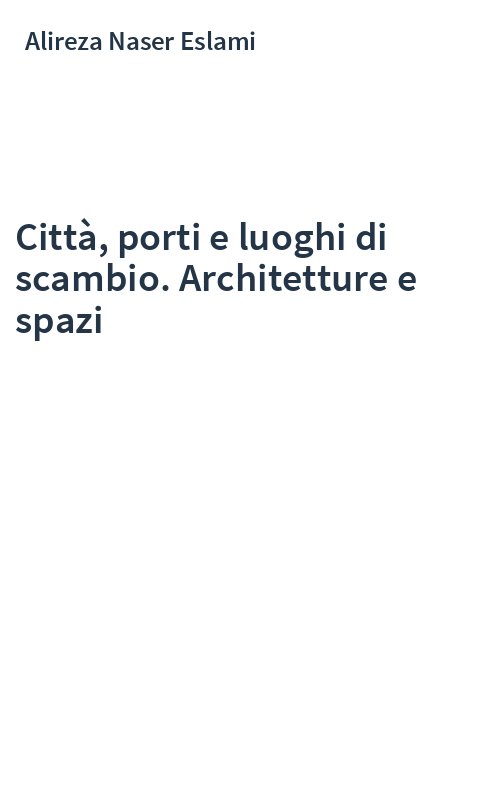 Città, porti e luoghi di scambio. Architetture e spazi