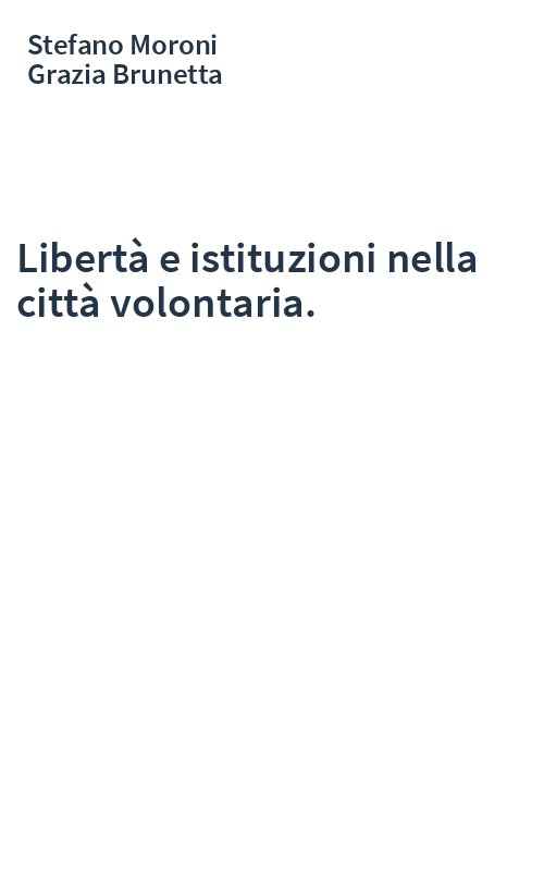 Libertà e istituzioni nella città volontaria.