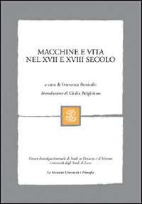 Macchine e vita nel XVII e XVIII secolo