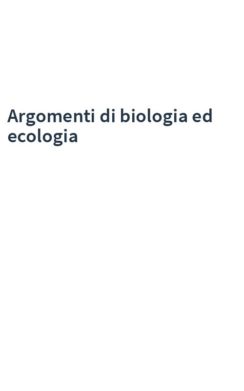 Argomenti di biologia ed ecologia