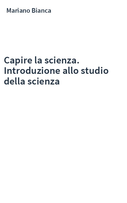 Capire la scienza. Introduzione allo studio della scienza