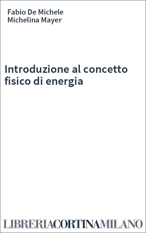 Introduzione al concetto fisico di energia
