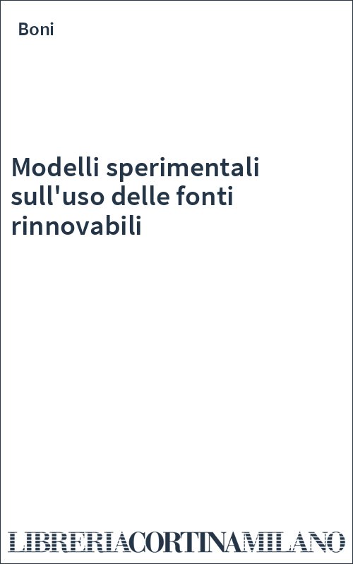 Modelli sperimentali sull'uso delle fonti rinnovabili