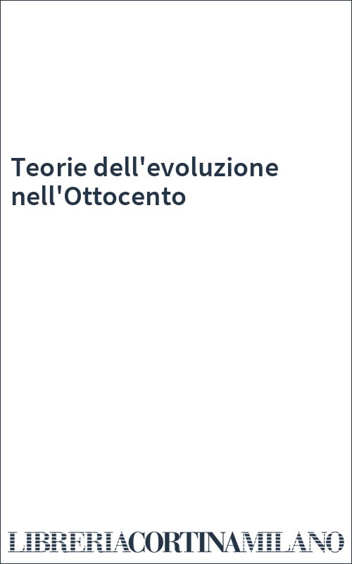 Teorie dell'evoluzione nell'Ottocento