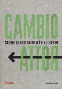 Cambio rotta. Storie di sostenibilità e successo