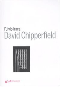 David Chipperfield Architects Works 2018. Catalogo della mostra (Vicenza, 12 maggio-2 settembre 2018)