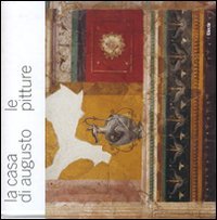La casa di Augusto. Le pitture