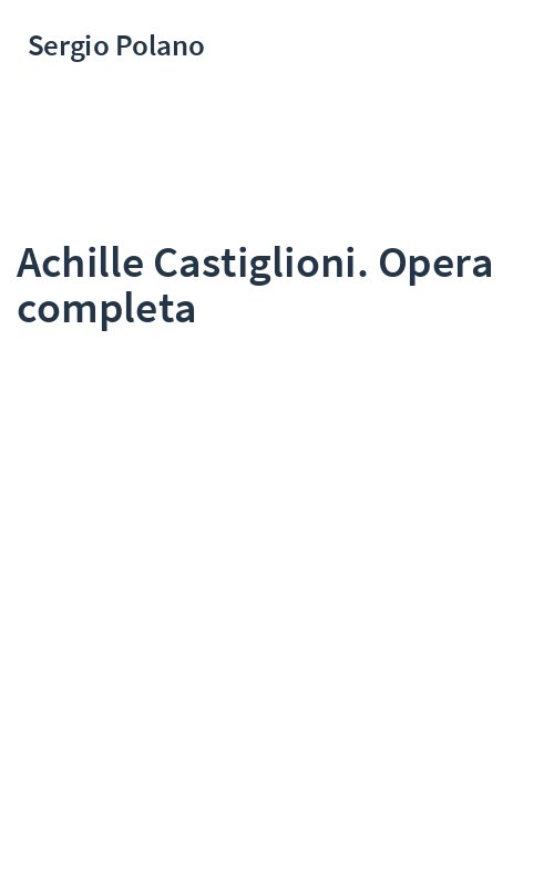 Achille Castiglioni. Opera completa