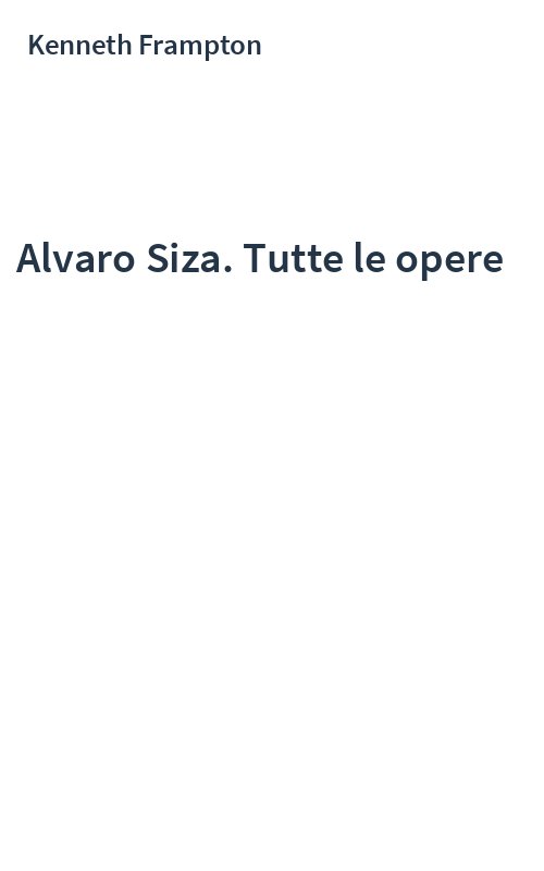 Alvaro Siza. Tutte le opere