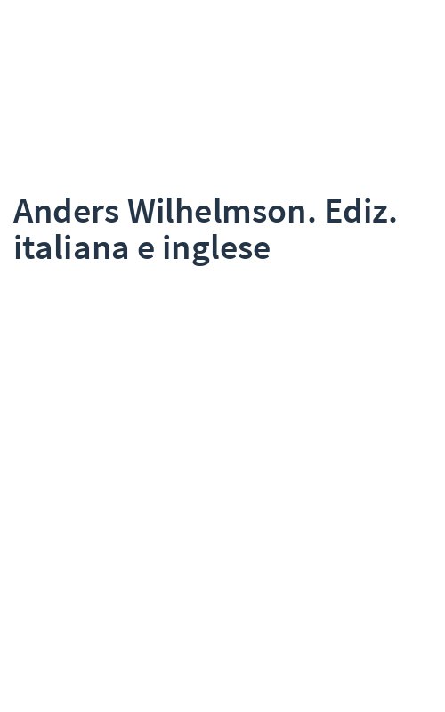 Anders Wilhelmson. Ediz. italiana e inglese
