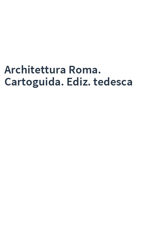 Architettura Roma. Cartoguida. Ediz. tedesca