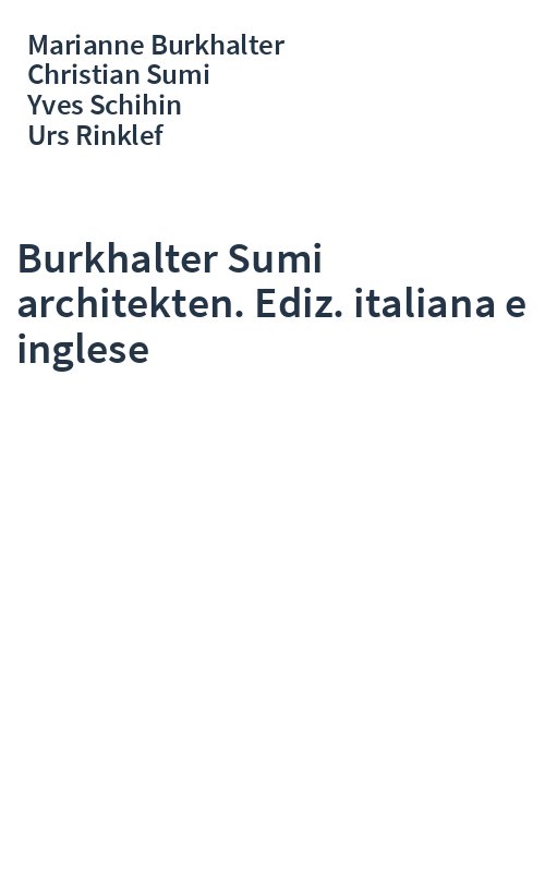 Burkhalter Sumi architekten. Ediz. italiana e inglese