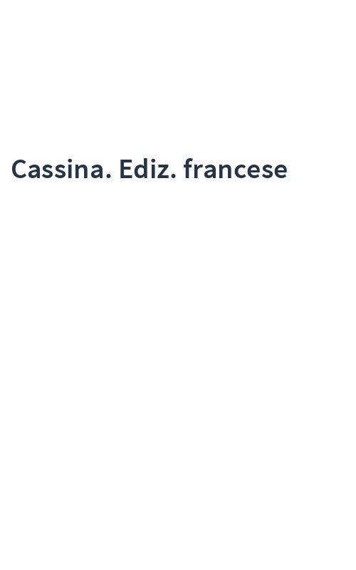 Cassina. Ediz. francese