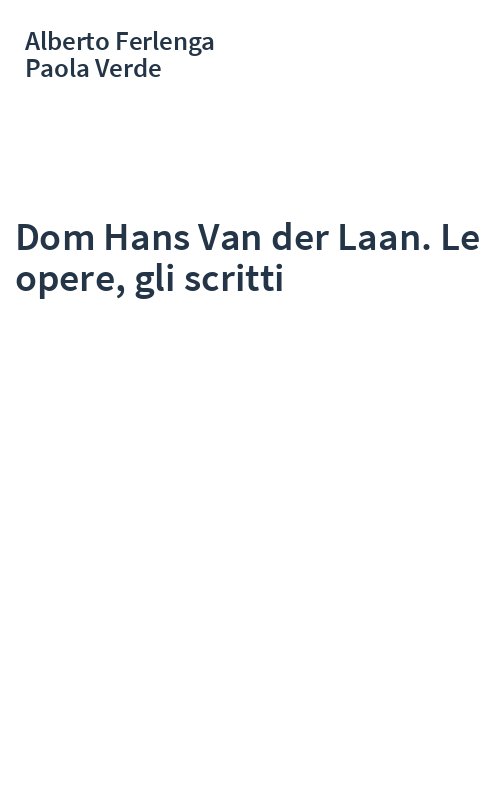 Dom Hans Van der Laan. Le opere, gli scritti