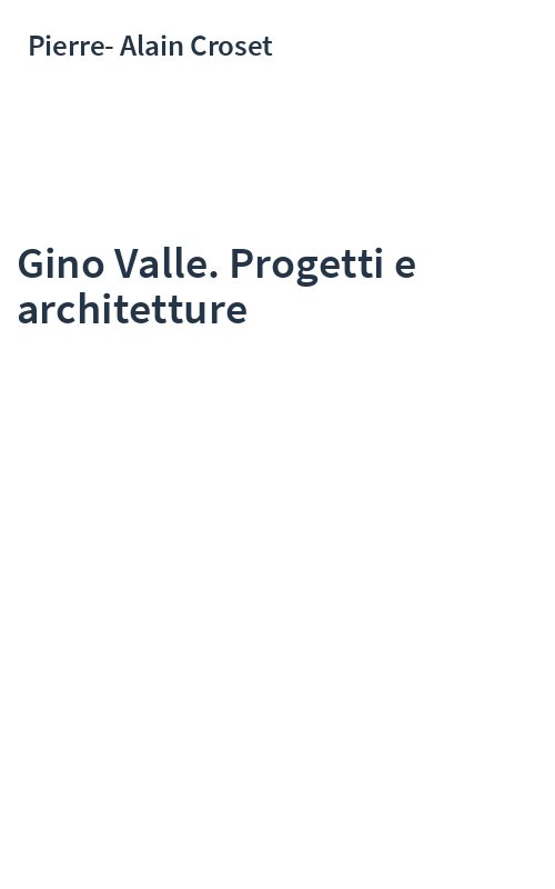 Gino Valle. Progetti e architetture