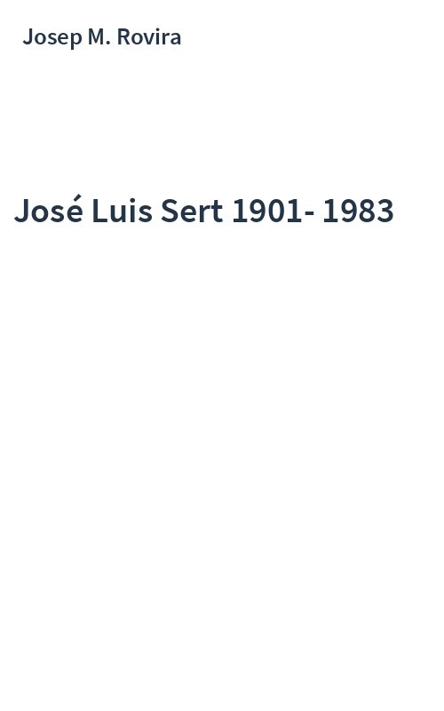 José Luis Sert 1901-1983