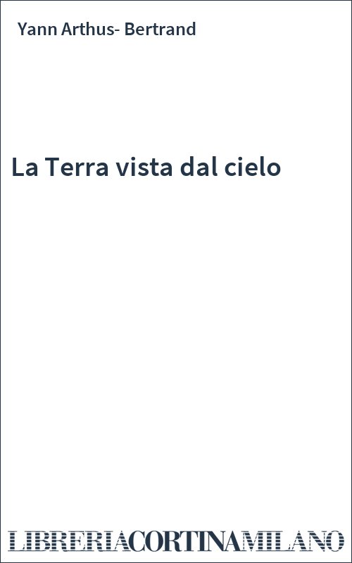 La Terra vista dal cielo