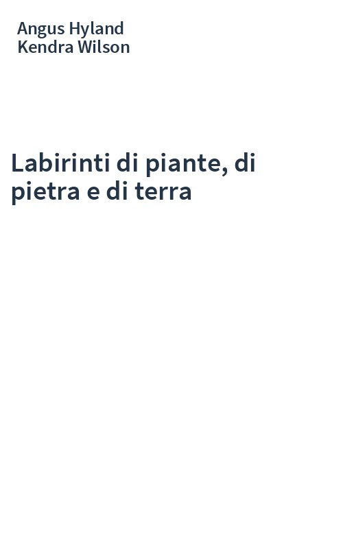 Labirinti di piante, di pietra e di terra