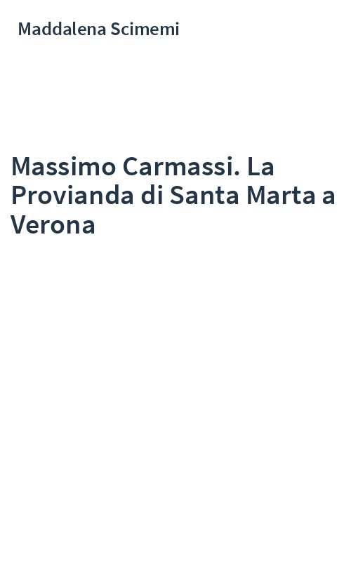 Massimo Carmassi. La Provianda di Santa Marta a Verona