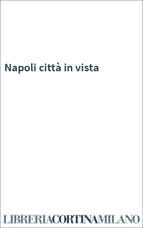 Napoli città in vista
