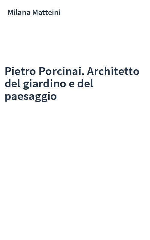 Pietro Porcinai. Architetto del giardino e del paesaggio