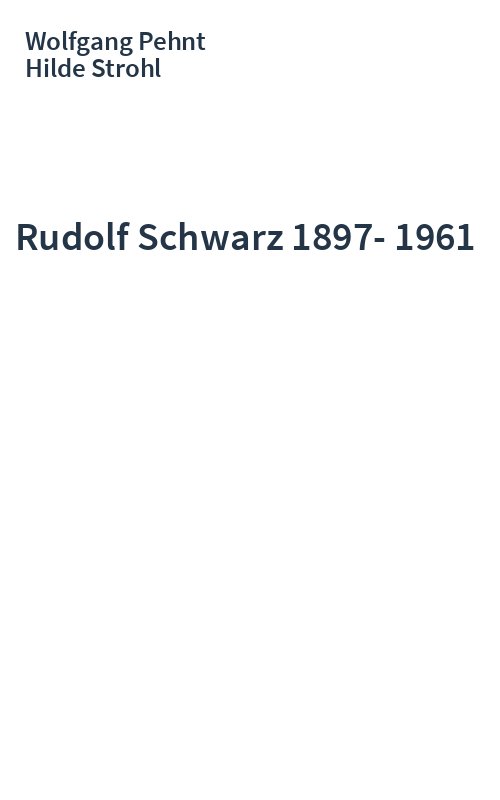 Rudolf Schwarz 1897-1961