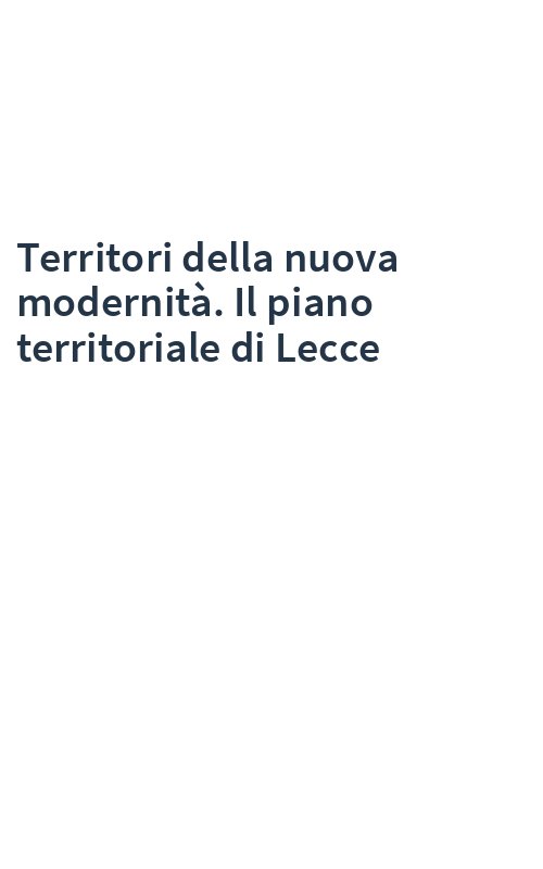 Territori della nuova modernità. Il piano territoriale di Lecce
