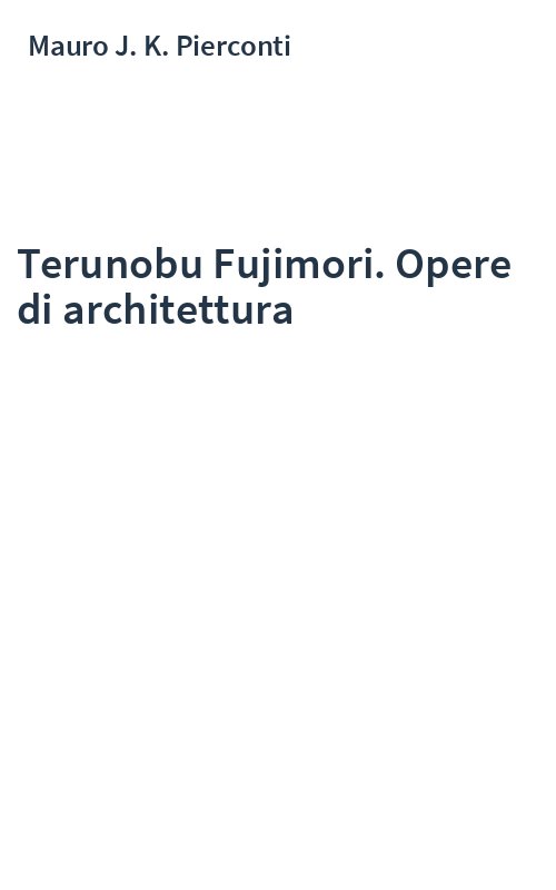 Terunobu Fujimori. Opere di architettura
