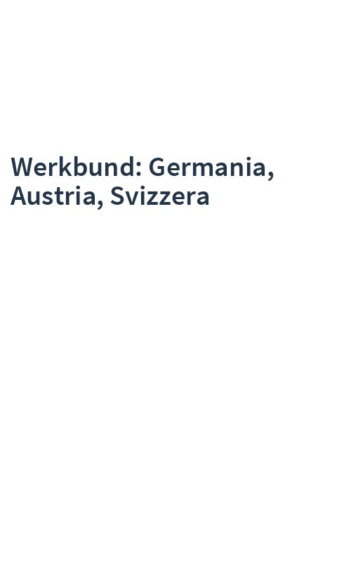 Werkbund: Germania, Austria, Svizzera