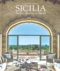 Sicilia. Noto, dentro e fuori